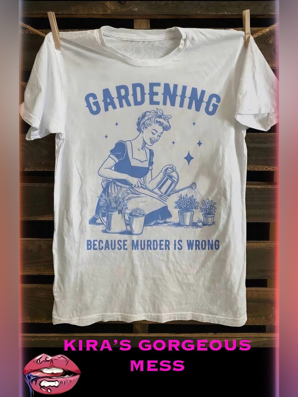 💋BNWT💋 “GARDENING BECAUSE MURDER IS WRONG” TEE